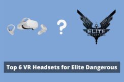Top 6 VR Headsets for Elite Dangerous