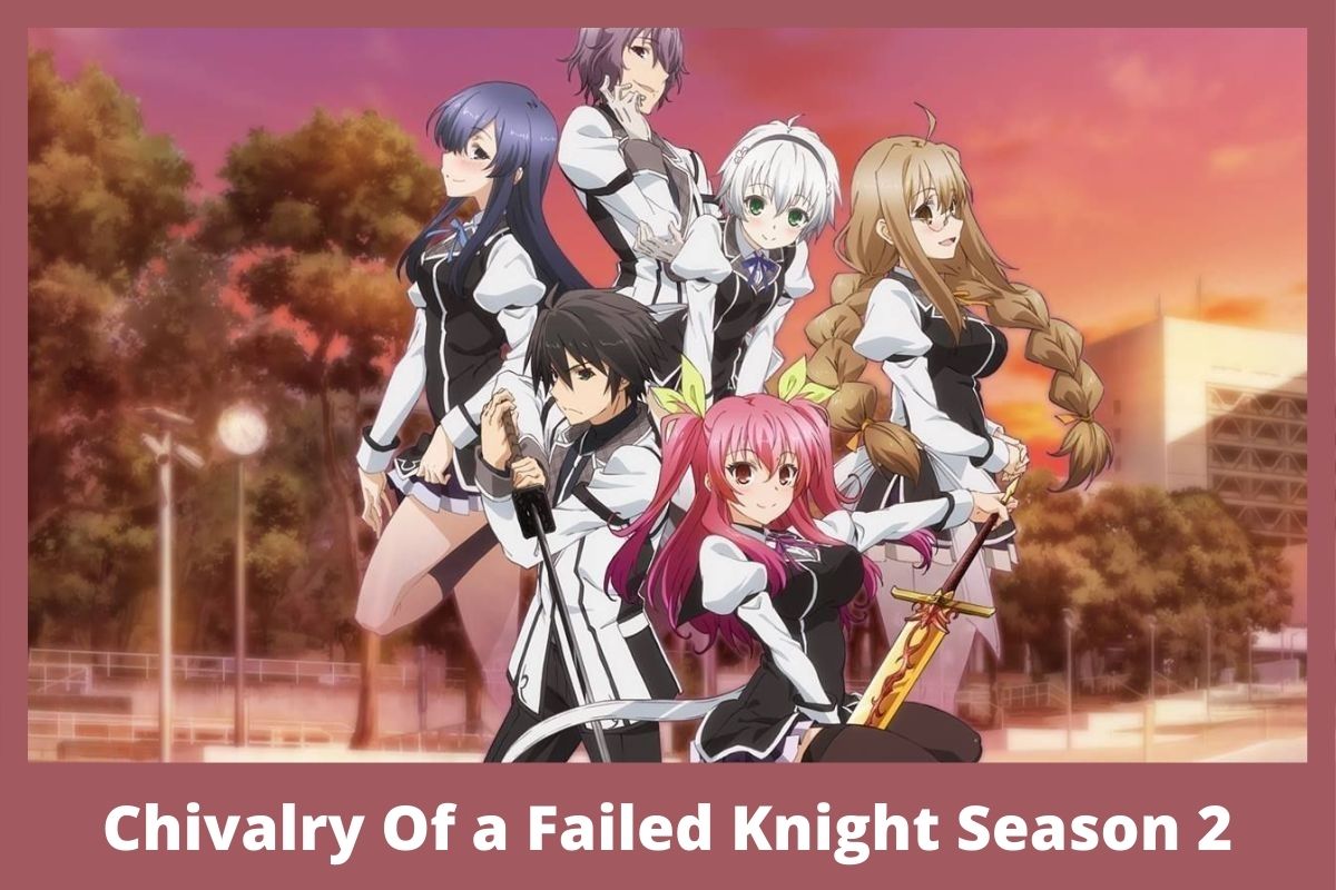 Chivalry Of a Failed Knight Season 2