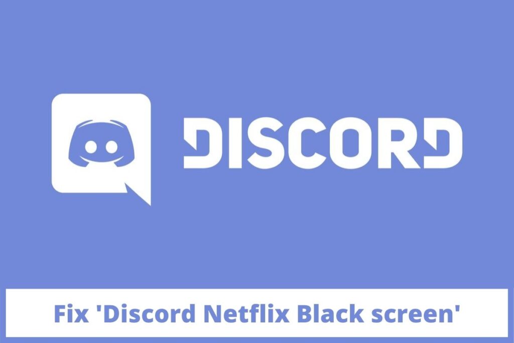 fix-discord-netflix-black-screen