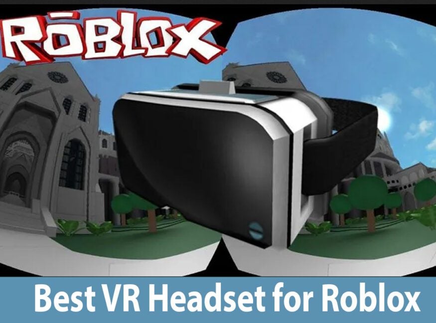 8 Best VR Headsets For Roblox 2023 Best VR Headset For Roblox 875x648