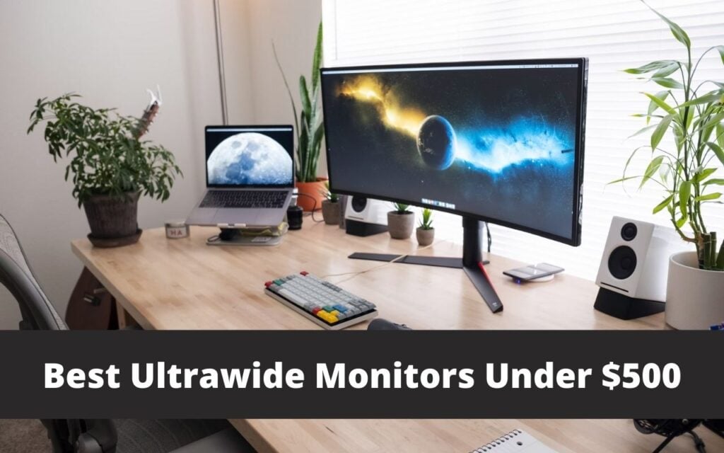 Best ultrawide monitors under the $500