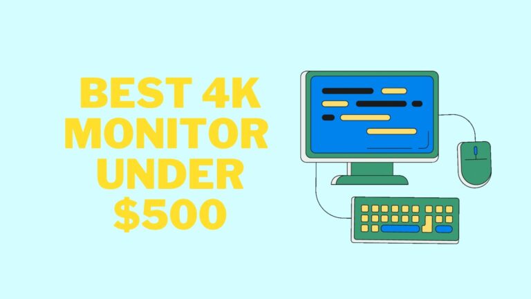 11 Best 4K Monitors Under $500